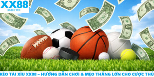 Kèo Tài Xỉu XX88 – Hướng Dẫn Chơi & Mẹo Thắng Lớn Cho Cược Thủ