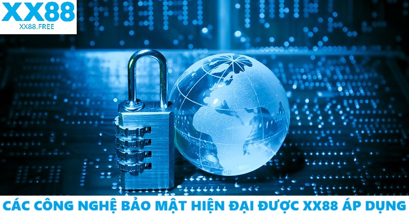 Các Công Nghệ Bảo Mật Hiện Đại Được XX88 Áp Dụng